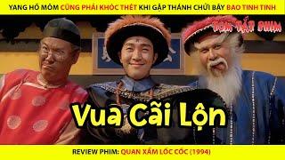 YANG HỒ MÕM CŨNG PHẢI KHÓC THÉT KHI GẶP THÁNH CHỬI BẬY BAO TINH TINH || REVIEW PHIM QUAN XẨM LỐC CỐC