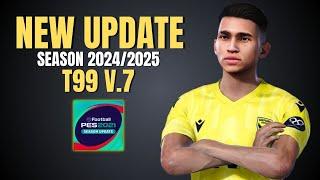 PES 2021 PATCH T99 V.7 UPDATE SEASON 2024/2025