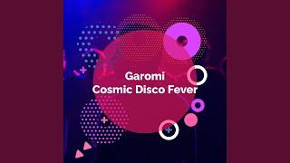 Cosmic Disco Fever