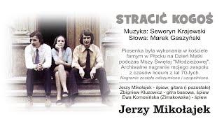 STRACIĆ KOGOŚ  - Jerzy Mikołajek