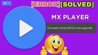 [FIXED] [English]  Problem of "audio format EAC3 not supported" in MX Player