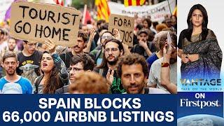 Spain Blocks About 66,000 Airbnb Listings amid Overtourism Backlash |Vantage with Palki Sharma |N18G