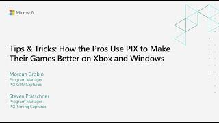 Tips & Tricks: How the Pros Use PIX to Make Their Games Better on Xbox and Windows