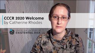 CCCR 2020 Catherine Rhodes' welcome to Cambridge Conference on Catastrophic Risk 2020