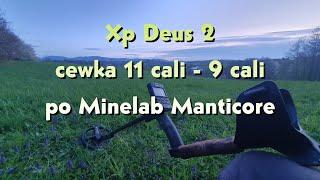 Xp Deus 2 - cewka 11 cali i cewka 9 cali po Minelab Manticore