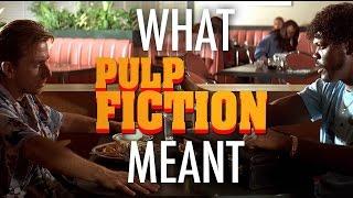 Pulp Fiction - What it all Meant