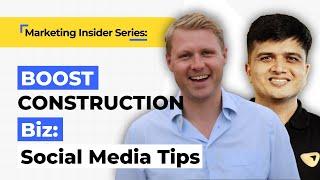 Social Media Marketing Ideas For Construction Companies | Ft. Fred Telfer, MD - Telfer Digital