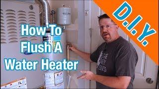 How To Flush A Hot Water Heater To Remove Sediment