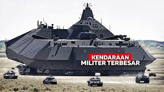 SEKALI LINDAS KOTA HILANG! Beberapa Kendaraan Militer Terbesar dan Tergila yang Pernah Ada!