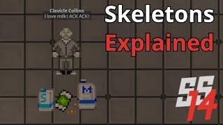 SS14 - Skeletons Explained