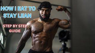 How I Eat To Stay Lean