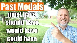 An Introduction to Past Modals: must have, should have, would have, and could have