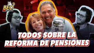 TODO SOBRE LA REFORMA DE PENSIONES | #BEONOTICIAS