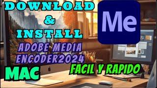 Descargar e Instalar Adobe Media Encoder 2024 para Mac, monterrey a superior FULL Intel y Apple  M