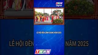 Lễ hội đền Lảnh Giang năm 2025 | Hà Nam TV