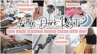  AFTER DARK RESET CLEAN WITH ME // late night cleaning motivation // night time routine