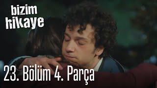 Bizim Hikaye 23. Bölüm 4. Parça