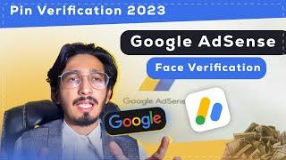 Google AdSense Pin Verification 2023 | AdSense Face Verification New Update