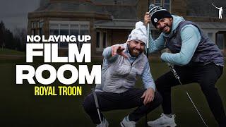 Royal Troon Golf Club - Soly Vs. Tron | No Laying Up Film Room