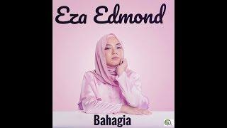 Eza Edmond - Bahagia (Setiap Yang Ku Lakukan) Lyric Video