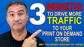 3 websites To Drive More Traffic to Your Print On Demand Store