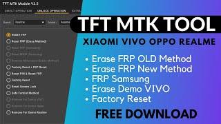 TFT MTK Module Tool  | Xiaomi Realme Oppo Vivo Infinix MTK Unlock FRP Factory Reset