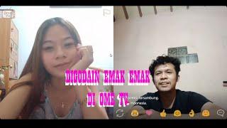 Emak emak Ome TV an ketemu gw Brondong garing