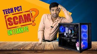 TECH PC7 IS A SCAM ? [Gaming PC] #pcbuild #techpc7️:7011001586