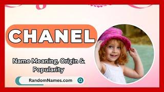 Chanel - Baby Girl Name Meaning, Origin & Popularity - RandomNames.com