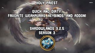 Shadowlands | Holy Priest Season 3 | Favorite Weakauras, keybinds, and add on!