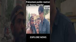 Pakastani Public Reaction on Seema Haider #viral #seemahaider #sachin #explorenews