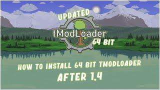 How to Install 64 Bit tModloader AFTER 1.4 (OUTDATED)