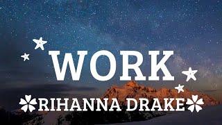 Work (What can I say? please recognize i’m trying baby i been work, work) - RIHANNA - lirik lagu