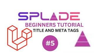 Title and Meta Tags | Laravel Splade beginners series