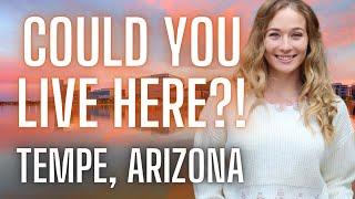 What its Like Living in Tempe Arizona | What You Need to Know |  Living in Phoenix Arizona