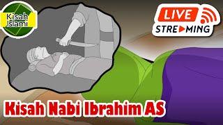 Kisah Nabi Ibrahim AS Live Streaming Non Stop