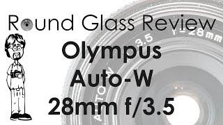 Olympus G. Zuiko Auto-W 28mm f/3.5 (Can a Budget 28mm Lens Take Good Photos?) | Round Glass Review