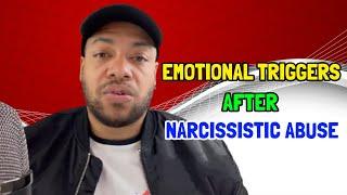 Emotional Triggers After Narcissistic Abuse