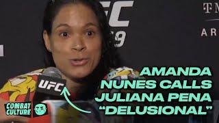 Amanda Nunes calls Julia Pena "Delusional"  | UFC 269