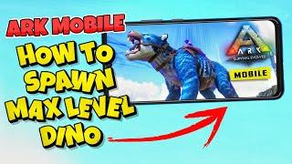 How To Spawn MAX Level Dino In ARK Mobile Revamp  : ARK Ultimate Mobile Edition MAX Level Dino 