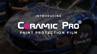 Introducing: Ceramic Pro Paint Protection Film