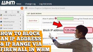 HOW TO BLOCK AN IP AND ITS RANGES VIA CSF FIREWALL IN WHM? [STEP BY STEP]️