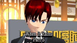 When It Rains || SSS part 5