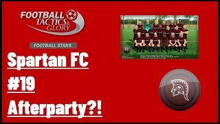 Football, Tactics & Glory: Football Stars - Spartan FC #19 - Afterparty!