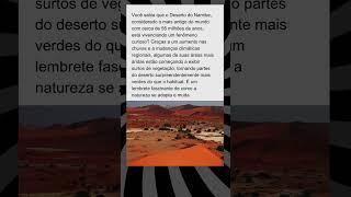 O Deserto Mais Antigo do Mundo Está Ficando Verde!