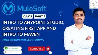 MULESOFT TRAINING DAY5 - INTRO TO STUDIO- MAVEN-INTRO-CREATING FIRST MULE APP