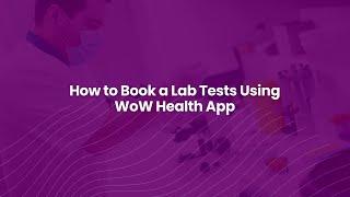 How To Book A Lab Test Using WoW Health App & Website