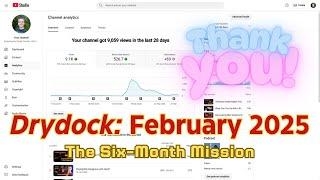 Stats on the second full month of videos! | Drydock: February 2025