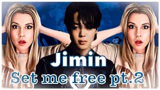 JIMIN BTS - SET ME FREE PT 2.РЕАКЦИЯ! (by Anya Mix)