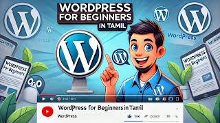 Complete Wordpress Beginners Tutorial in தமிழ் | Step by Step Tutorial | 2024